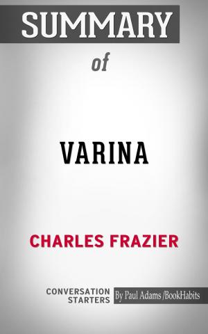 Cover of the book Summary of Varina: A Novel by Paul Adams