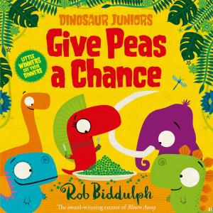Book cover of Give Peas a Chance (Dinosaur Juniors, Book 2)