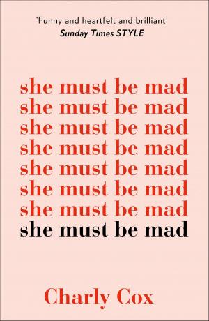 Cover of the book She Must Be Mad by Joseph Polansky