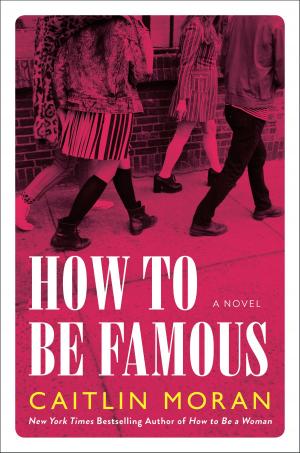 Book cover of How to Be Famous