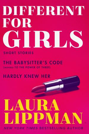 Cover of the book Different for Girls by Laura Lippman