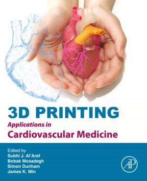 Cover of the book 3D Printing Applications in Cardiovascular Medicine by Sandye M Roberts Arthur L Jones III
