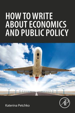 Cover of the book How to Write about Economics and Public Policy by Robyn Haydon