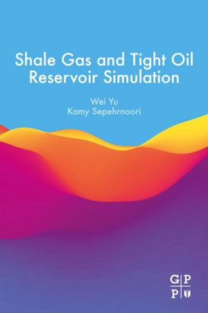 Cover of the book Shale Gas and Tight Oil Reservoir Simulation by J. Lyklema