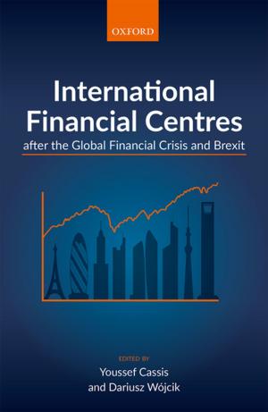 Cover of the book International Financial Centres after the Global Financial Crisis and Brexit by Mark P.J Vanderpump, W. Michael G. Tunbridge
