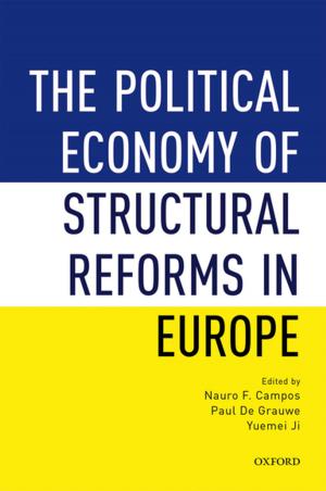 Cover of the book The Political Economy of Structural Reforms in Europe by 