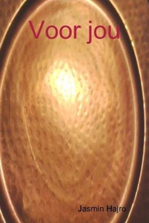 Cover of the book Voor jou by Jasmin Hajro