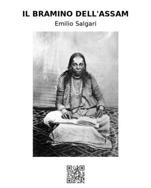 Cover of the book Il Bramino dell'Assam by Emilio Salgari