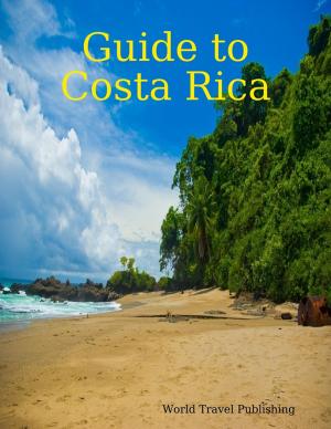 Cover of the book Guide to Costa Rica by Kennedy Siboe
