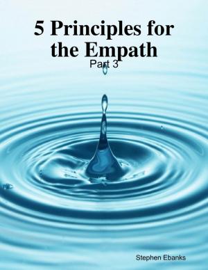 Cover of the book 5 Principles for the Empath: Part 3 by Carmenica Diaz