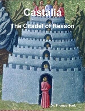 Cover of the book Castalia: The Citadel of Reason by Silver Tonalities