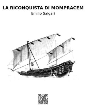 Cover of the book La riconquista di Mompracem by Edmondo De Amicis