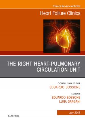Cover of the book The Right Heart - Pulmonary Circulation Unit, An Issue of Heart Failure Clinics E-Book by Michael A. Pagliarulo, PT, EdD