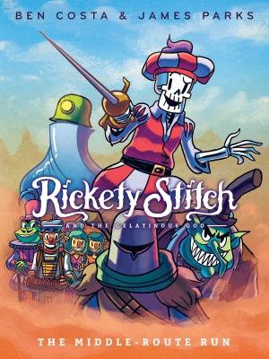 Cover of the book Rickety Stitch and the Gelatinous Goo Book 2: The Middle-Route Run by John Sazaklis