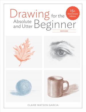 Cover of Drawing for the Absolute and Utter Beginner, Revised
