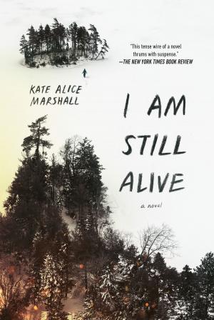 Cover of the book I Am Still Alive by Tracey West, Katherine Noll