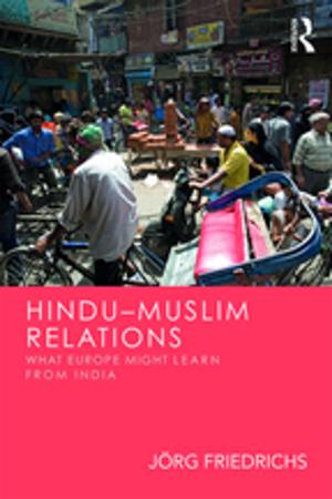 Cover of the book Hindu–Muslim Relations by Trevor Levere, Larry Stewart, Hugh Torrens, Joseph Wachelder