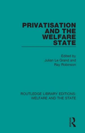 Cover of the book Privatisation and the Welfare State by Margaret Zamudio, Christopher Russell, Francisco Rios, Jacquelyn L. Bridgeman