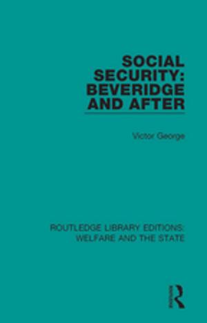 Cover of the book Social Security: Beveridge and After by 