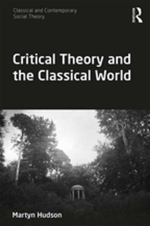 Cover of the book Critical Theory and the Classical World by Alan Bain, Nicholas Drengenberg