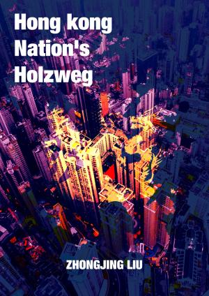 Cover of Hongkong Nation’s Holzweg (English-Chinese Bilingual)