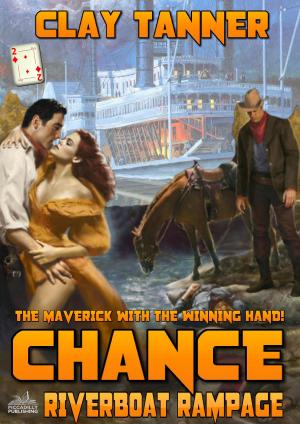 Cover of the book Chance 2: Riverboat Rampage (A Chance Sharpe Western) by Kerby Jackson