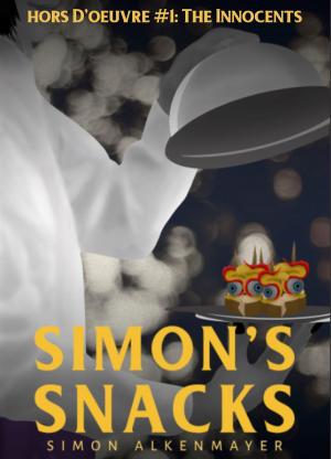 Book cover of Simon's Snacks Hors d'Oeuvre #1: The Innocents