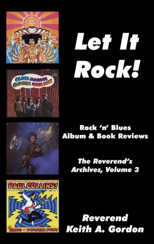 Cover of the book Let It Rock! The Reverend's Archives, Volume 3 by Francesco Piccolo