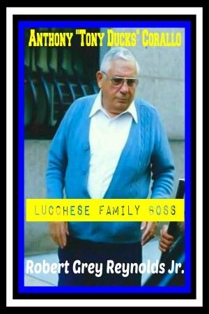 Book cover of Anthony "Tony Ducks" Corallo Lucchese Family Boss