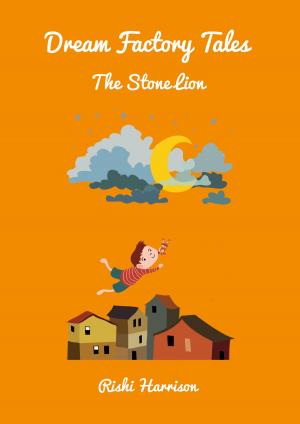 Book cover of Dream Factory Tales: The Stone Lion
