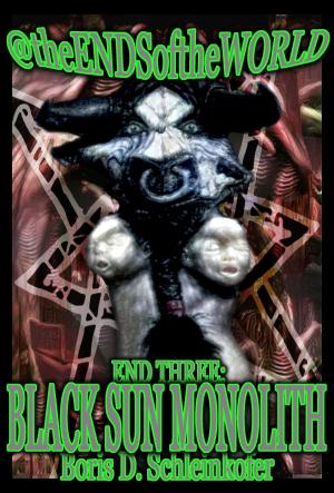 Book cover of End Three: Black Sun Monolith