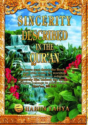Cover of the book Sincerity Described in the Qur’an by Harun Yahya