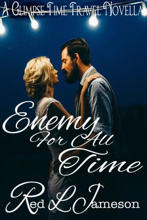 Cover of the book Enemy For All Time by A M Layet