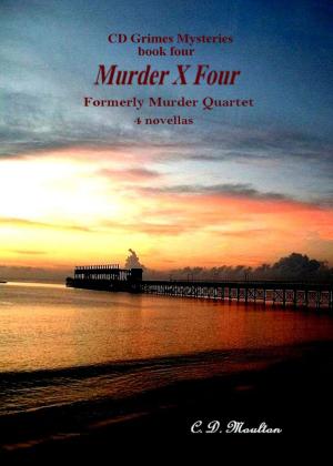 Cover of the book Murder X Four by CD Moulton