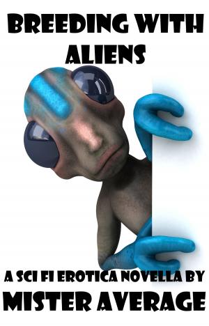 Cover of the book Breeding with Aliens by Mister Average