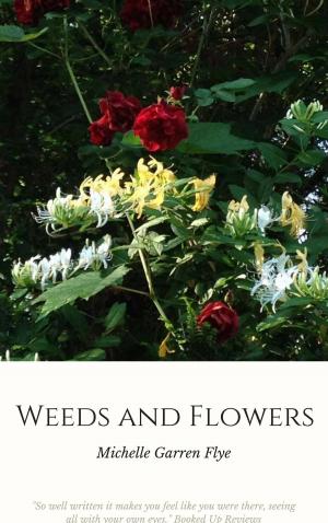 Book cover of Weeds and Flowers