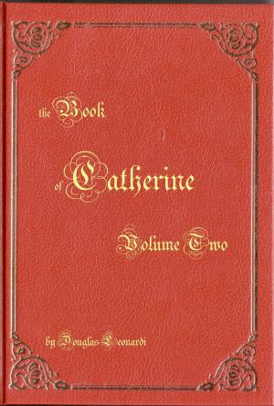 Cover of the book The Book of Catherine: Volume Two by Astrid Julian