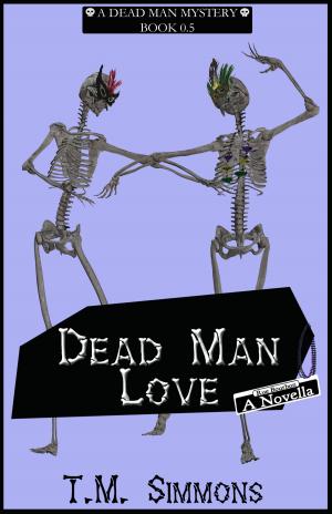 Cover of the book Dead Man Love by Melissa Stacy