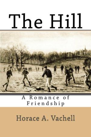 Cover of The Hill: A Romance of Friendship