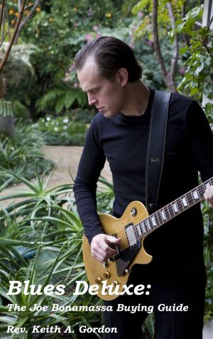 Cover of the book Blues Deluxe: The Joe Bonamassa Buying Guide by Teddy Stanowski