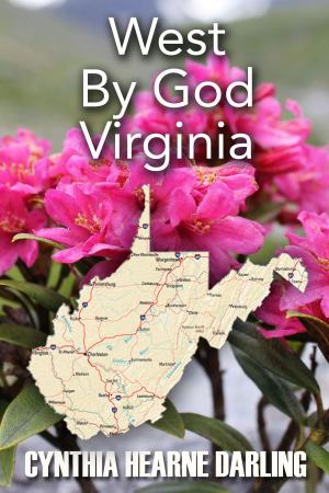 Cover of the book West By God Virginia by Todd Morr