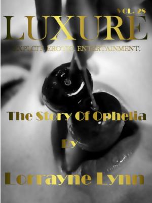 Cover of the book The Story Of Ophelia by Lorrayne Lynn