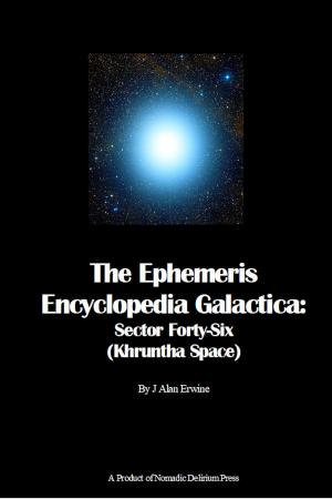 Book cover of The Ephemeris Encyclopedia Galactica: Sector Forty-Six (Khruntha Space)