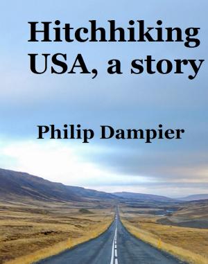 Cover of the book Hitchhiking USA, A Story by Alanah Andrews