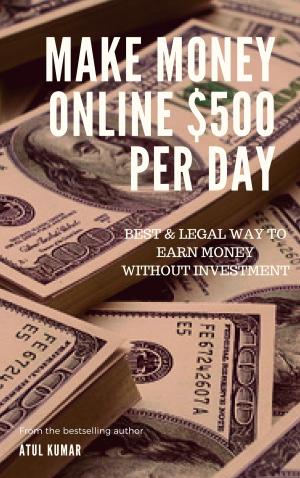 Book cover of Make Money Online $500 Per Day