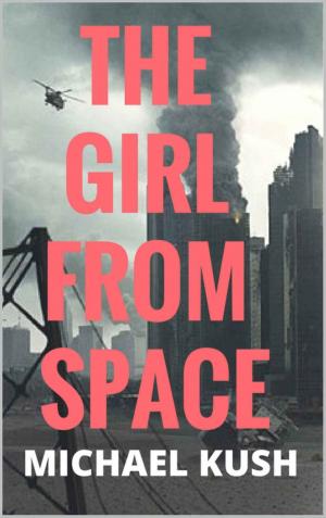 Cover of the book The Girl From Space (Part 1) 1+1 Series by Laurie Wetzel
