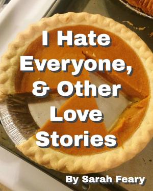 Cover of the book I Hate Everyone, & Other Love Stories by David Mack