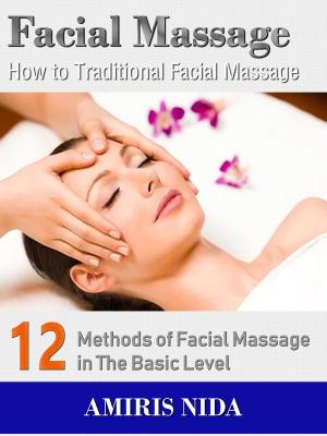 Book cover of Facial Massage: How to Traditional Facial Massage?