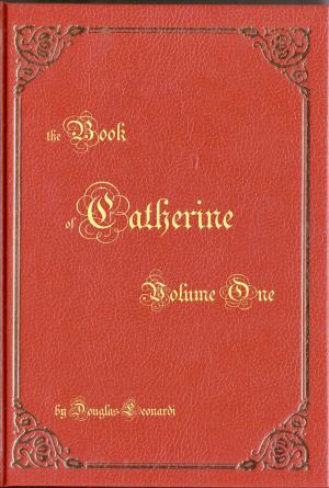Cover of the book The Book of Catherine: Volume One by Andi Cumbo-Floyd
