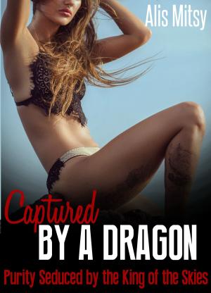 bigCover of the book Captured by a Dragon: Purity Seduced by the King of the Skies by 